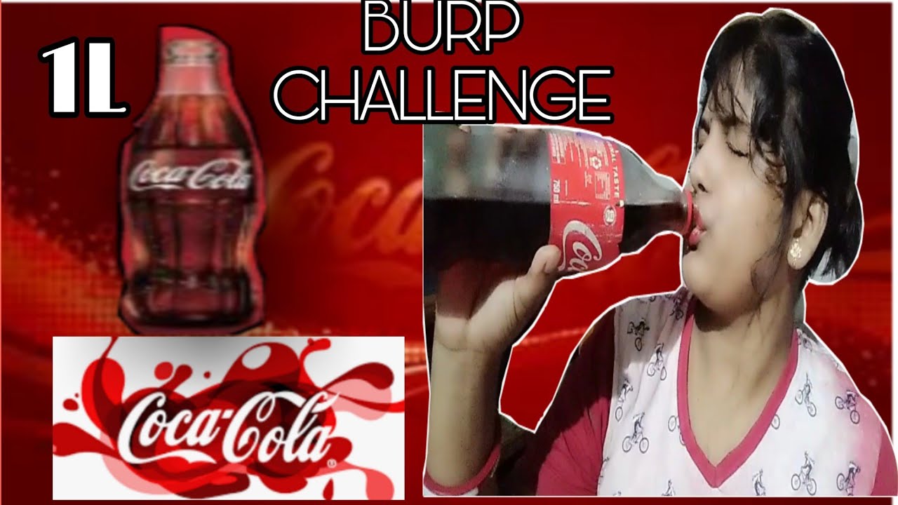 BURP CHALLENGE WITH COCACOLA... REQUESTED... FUNNY...BURP SOUNDS YouTube