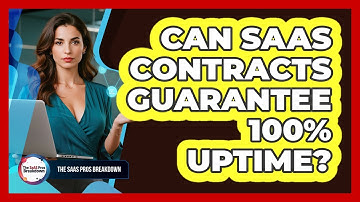 Can SaaS Contracts Guarantee 100% Uptime?