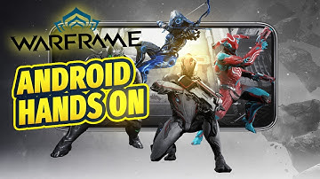 Warframe Android Hands On | Has Digital Extremes Nailed This Mobile Port?