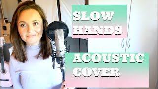 Slow Hands - Acoustic Cover (Malene Hesselvig)