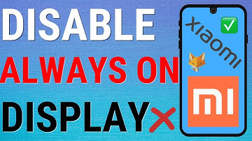How To Disable Always On Display On Xiaomi Phones (Mi, Redmi, Poco, etc)