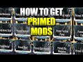 How to farm all primed mods in warframe