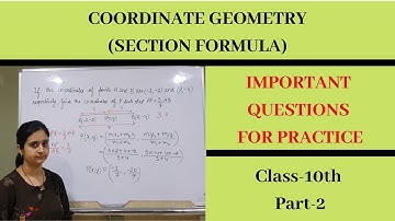 Coordinate Geometry || Section Formula || Class 10 Part 2 || Questions for practice