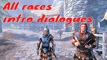 All races intro dialogues. Skyrim Special Edition