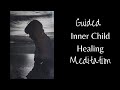 Guided Inner Child Healing Meditation