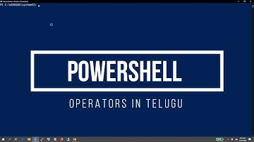 17 Powershell Basics in Telugu - Operators