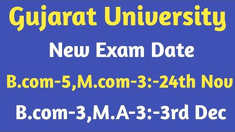 Gujarat University New Exam Date | Bcom Sem 5 | Mcom Sem 3 | Bcom Sem 3 | MA Sem 3 |