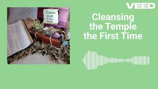 S4: E238: Cleansing the Temple the First Time