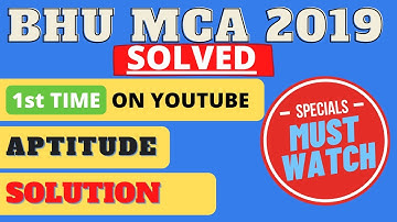BHU MCA 2019 Solved Question Paper (ORIGINAL PAPER)| Aptitude part | Fully Solved