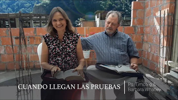 CUANDO LLEGAN LAS PRUEBAS // Ps. Timoteo & Barbara...