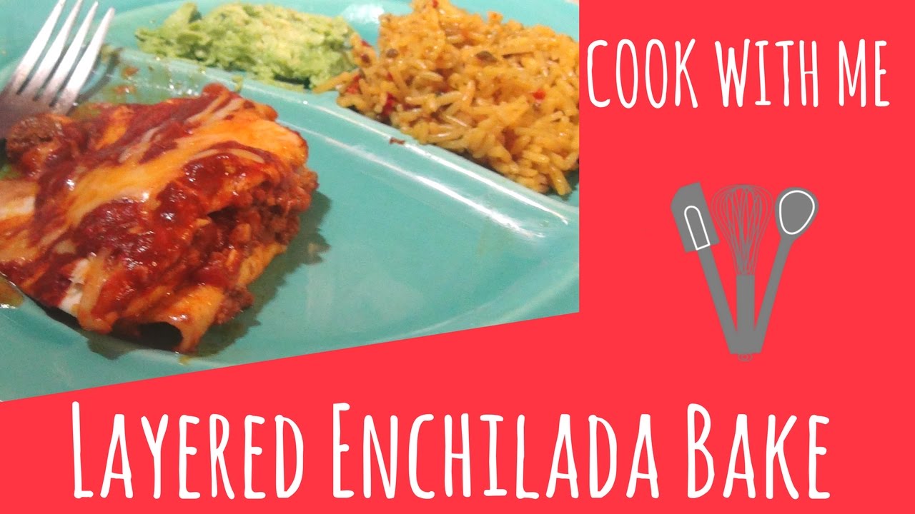 Easy Layered Enchilada Bake -- Cook With Me