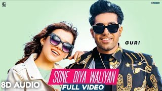 GURI : Sone Diya Waliyan (8D AUDIO) Satti Dillion | MixSingh | Latest Romantic Song