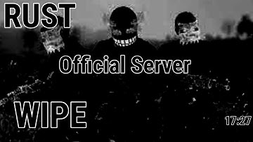 Official Server Wipe Experience Vanilla Rust