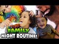 OUR FAMILY NIGHT ROUTINE!!!
