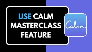 How to Use Calm Masterclass Feature screenshot 1