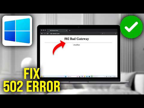 How To Fix 502 Bad Gateway