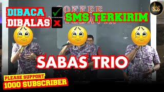 DIBACA TAPI GAK DIBALAS!😭|| SMS TERKIRIM || LIVE COVER SABAS TRIO || CIPT.EDISON NAIBAHO