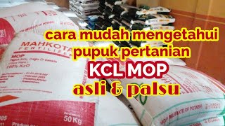 Cara Mengetahui Pupuk Pertanian Non Subsisi Asli Atau Palsu|KCL MOP Muriate of Potash