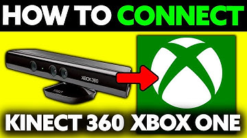 How To Connect Kinect 360 to XBOX One (2025) - Step by Step