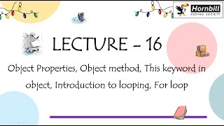 LEC - 16 Object properties, methods, This keyword, Introduction to looping