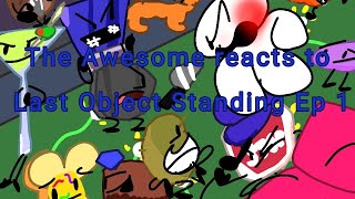 The Awesome reacts to Last Object Standing Ep 1 (And The Original!)