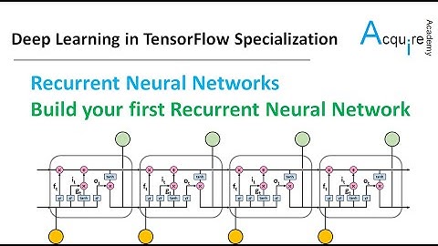 Deep Learning in TensorFlow #5 L3 - RNN: Build your first Recurrent Neural Network