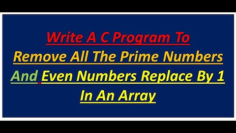 Remove all the prime numbers and even numbers replace by 1 in an array Malayalam || FUMIGATION