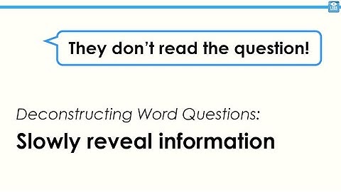 Deconstructing Word Questions: slowly reveal information