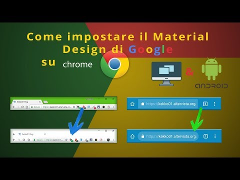Come impostare il nuovo Material Design di Google su Chrome (PC & Android) - ITA Tutorial