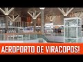 AEROPORTO INTERNACIONAL DE VIRACOPOS (VCP) CAMPINAS O MELHOR DO BRASIL ?