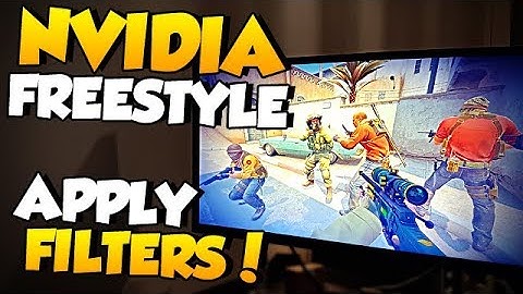 Nvidia Freestyle - Apply filters to CS:GO while playing!