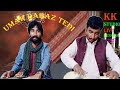 Umar daraz tedi  kk  kk studio  live sessions 2024  latest saraiki songs  latest uploads 