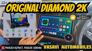 ORIGINAL DIAMOND 2K TWIN OCTACORE PROCESSOR ANDROID SYSTEM | VASAVI AUTOMOBILES