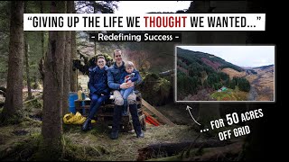 From High Stress And Super Cars, To 50 Acres Off Grid | A Journey To Self Sufficiency