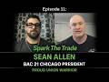 Episode 11: Spark The Trade - From the Jobsite to Union President: The Reality of Leading Local 21
