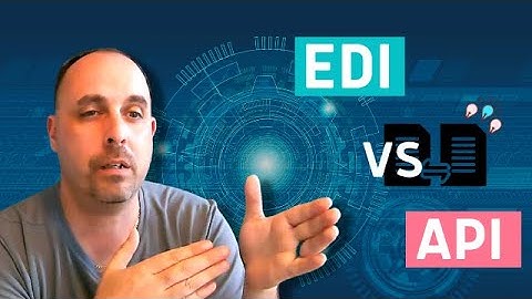 EDI vs API- What