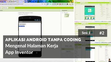 Mengenal Halaman Kerja #AppInventor si Pembuat Aplikasi Android tanpa Coding - #kelasrumah Sesi 1 #2