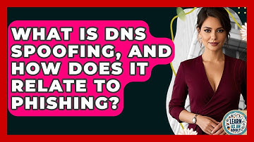 What Is DNS Spoofing, And How Does It Relate To Phishing? - Learn As An Adult