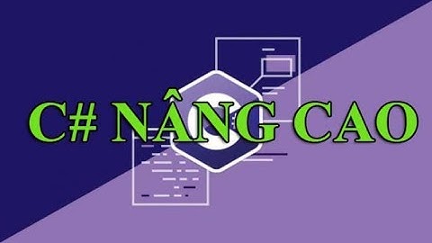 KHÓA HỌC C# NÂNG CAO - khosinhvien.com