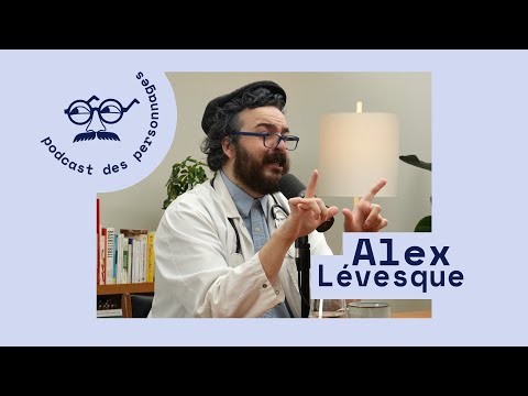 Le podcast des personnages #43 - Dr. Léonard Côté (Alex Lévesque)