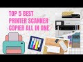 Top 5 best printer scanner copier all in one for home office