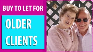Uk Buy to Let for Older Clients - Mortgage Options Tips and Criteria