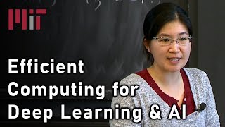 Efficient Computing for Deep Learning, Robotics, and AI (Vivienne Sze) | MIT Deep Learning Series