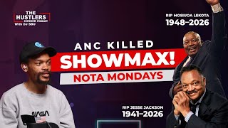NOTA MONDAYS | THE FALL - ANC KILLED SHOWMAX | RIP Mosiua Lekota, Jesse Jackson, Pres Ramaphosa