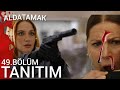 Aldatmak 49. Bölüm Fragmanı - Tolga Bebeği Öğreniyor!-Şok Eden Gerçek! - Diziye Veda Ediyor!