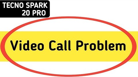 how to solve video call problem in tecno Spark 20 Pro, tecno Spark 20 Pro video call nahi ho raha ha