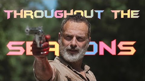 Rick Grimes Throughout The Seasons || The Walking Dead || 4K 60FPS