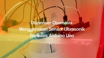 Dispenser Otomatis menggunakan SENSOR ULTRASONIK berbasis ARDUINO UNO