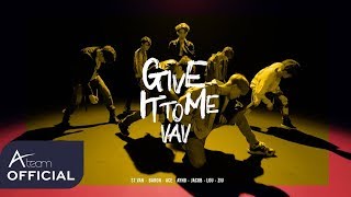 VAV(브이에이브이)_Give It To Me_Performance Video