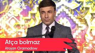 Atajan Oramadow - Atcha bolmaz | 2022